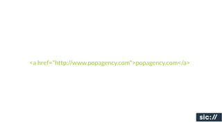 <a href="http://www.popagency.com">popagency.com</a>
 