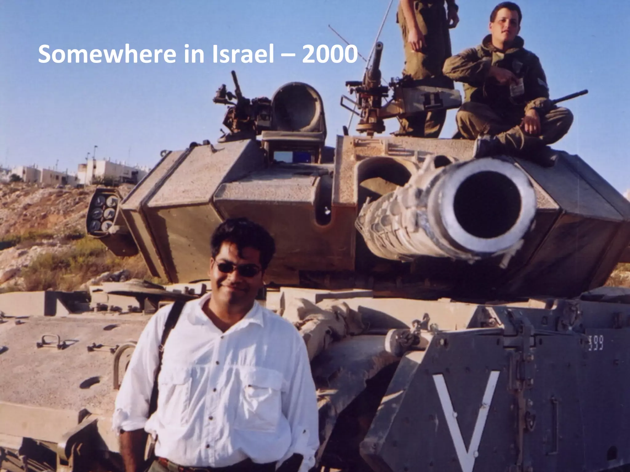 Somewhere	
  in	
  Israel	
  –	
  2000	
  

 