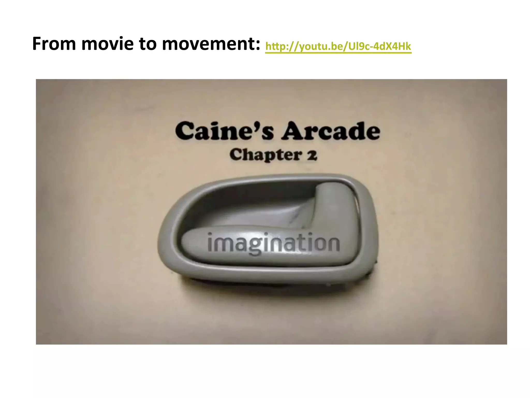 From	
  movie	
  to	
  movement:	
  h1p://youtu.be/Ul9c-­‐4dX4Hk	
  

 