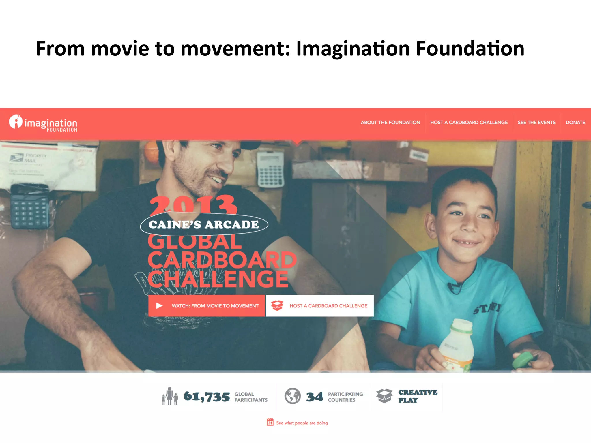 From	
  movie	
  to	
  movement:	
  ImaginaLon	
  FoundaLon	
  

 