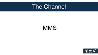 The Channel
MMS

 