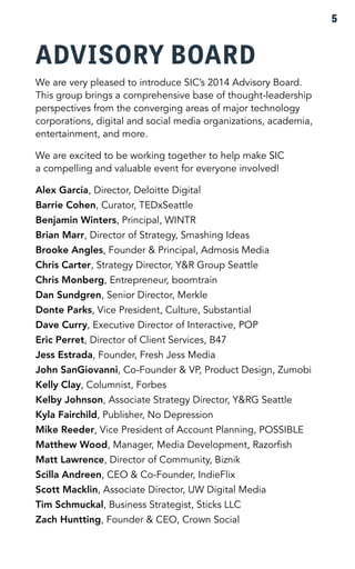ADVISORY BOARD 
We are very pleased to introduce SIC’s 2014 Advisory Board. 
This group brings a comprehensive base of tho...