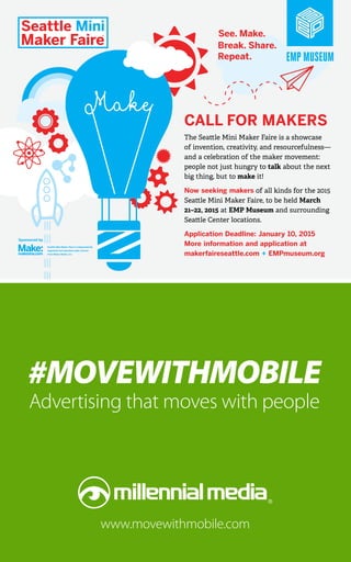 64 
Seattle Mini Maker Faire is independently 
organized and operated under license 
from Maker Media, Inc. 
Sponsored by ...