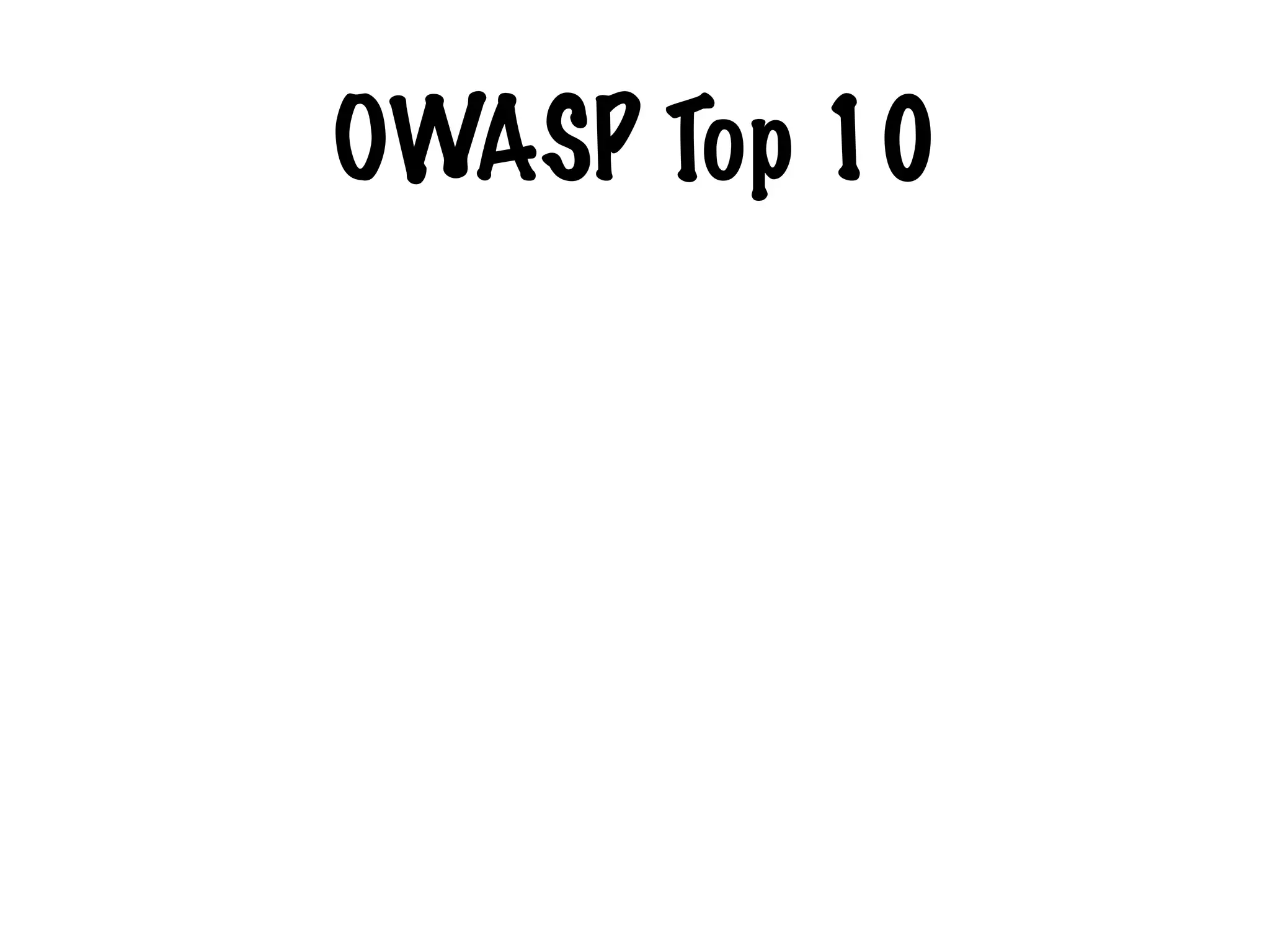 OWASP Top 10
 