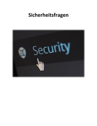 Sicherheitsfragen
 