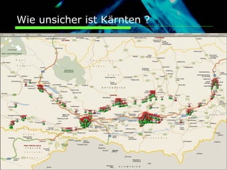 Wie unsicher ist Kärnten ?
 