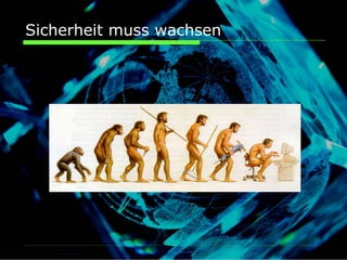 Sicherheit muss wachsen
 