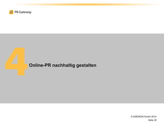 © ADENION GmbH 2014
Seite 29
Die Recherche nach einem Produkt oder einer Dienstleistung beginnt in den Suchmaschinen.
Dabe...