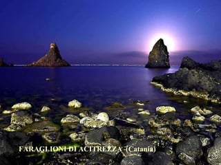 FARAGLIONI DI ACITREZZA  (Catania) 