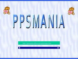http://ppsmania.diboo.net/galeriepps.htm   
