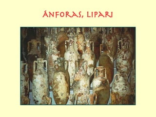 Ánforas, lipari
 