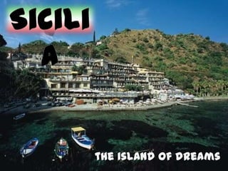 the island of dreams
 
