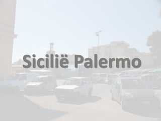 Sicilië Palermo

 