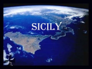 Sicily
 