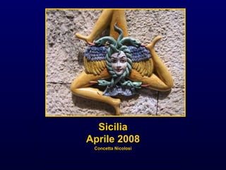 Sicilia Aprile 2008 Concetta Nicolosi 