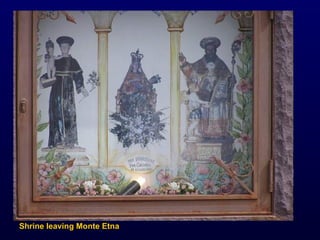 Shrine leaving Monte Etna 