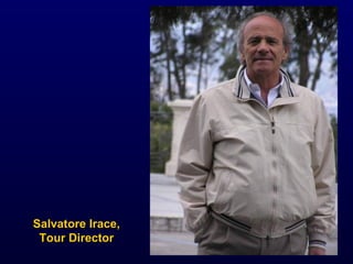 Salvatore Irace, Tour Director 