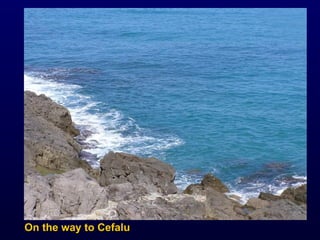On the way to Cefalu 