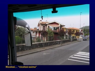 Nicolosi… “nicolosi-ssima” 