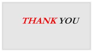 THANK YOU
 