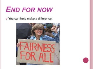 End for now You can help make a difference! 