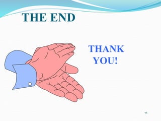 THE END
THANK
YOU!
76
 