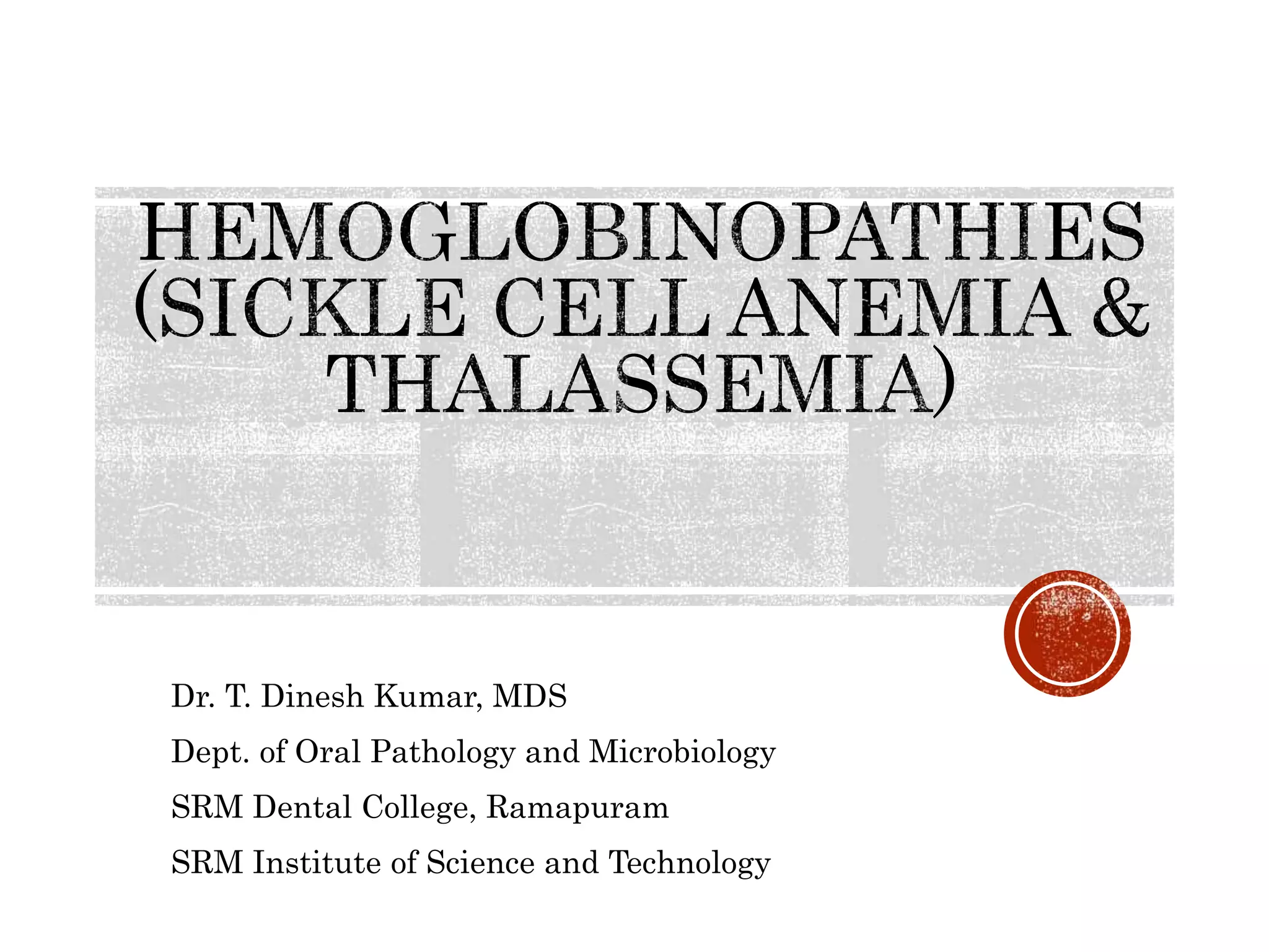 Sickle cell anemia and thalassemia | PPTX