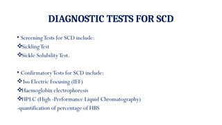 Scd Testing Hplc OVERVIEW OF SICKLE CELL DISEASE presentation.pptx