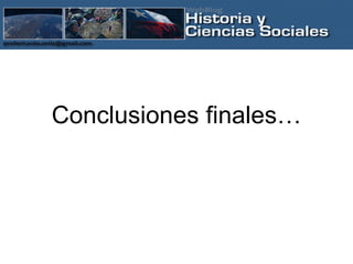 Conclusiones finales… 