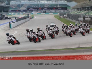 SIC Ninja 250R Cup, 4th May 2013
 
