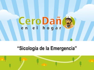 “ Sicología de la Emergencia” 