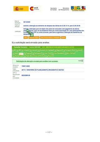 9) a solicitação será enviada para analise.
~ 117 ~
 