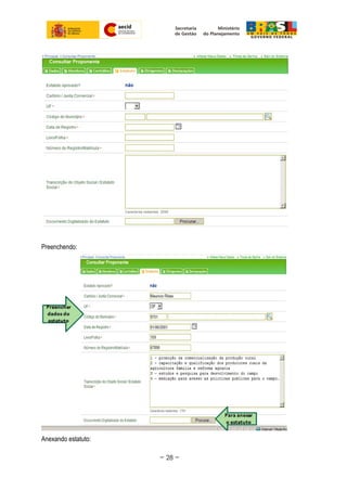 Preenchendo:
Anexando estatuto:
~ 28 ~
 