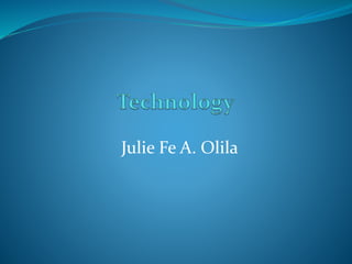 Julie Fe A. Olila
 