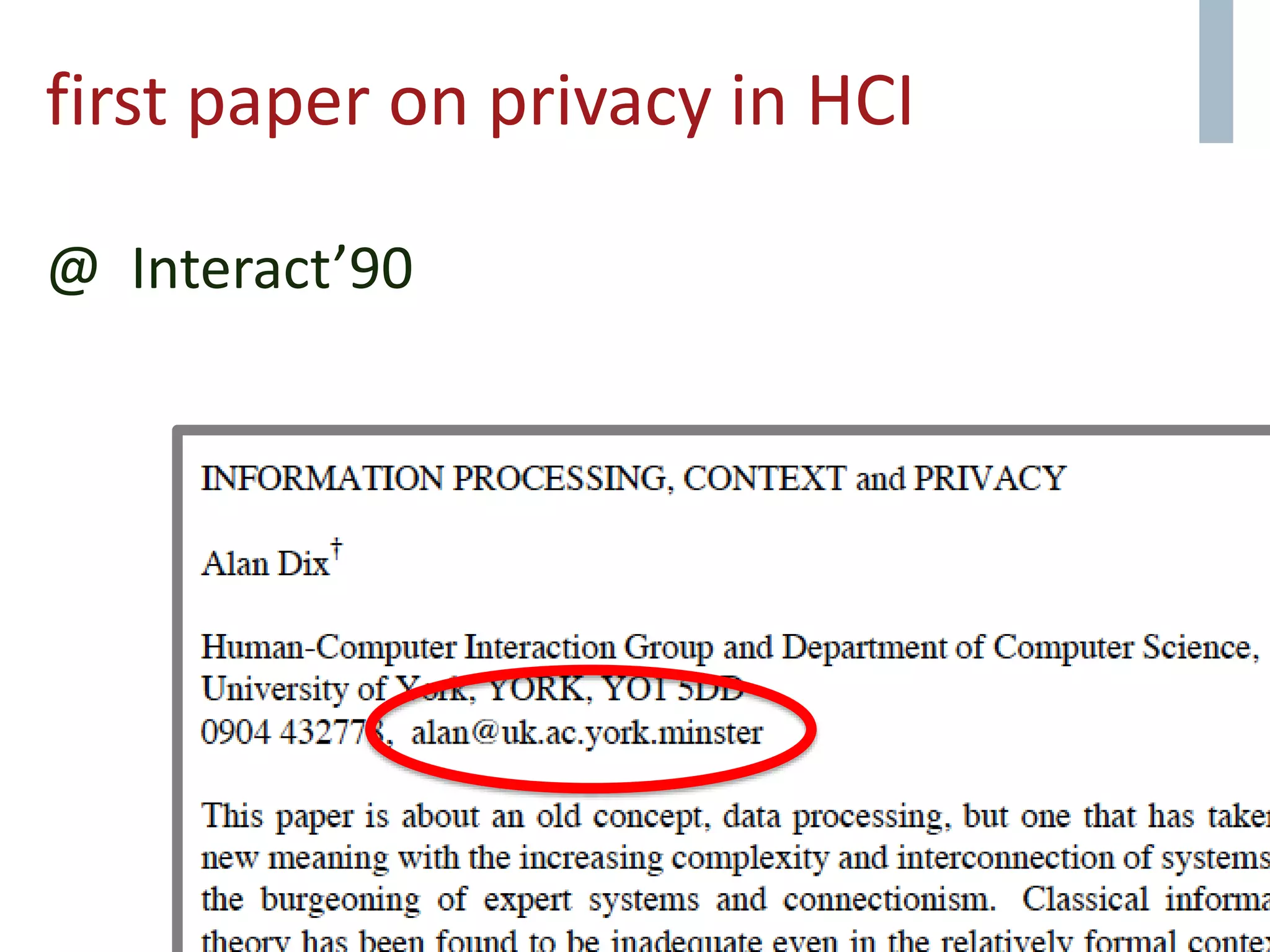first paper on privacy in HCI
@ Interact’90
 