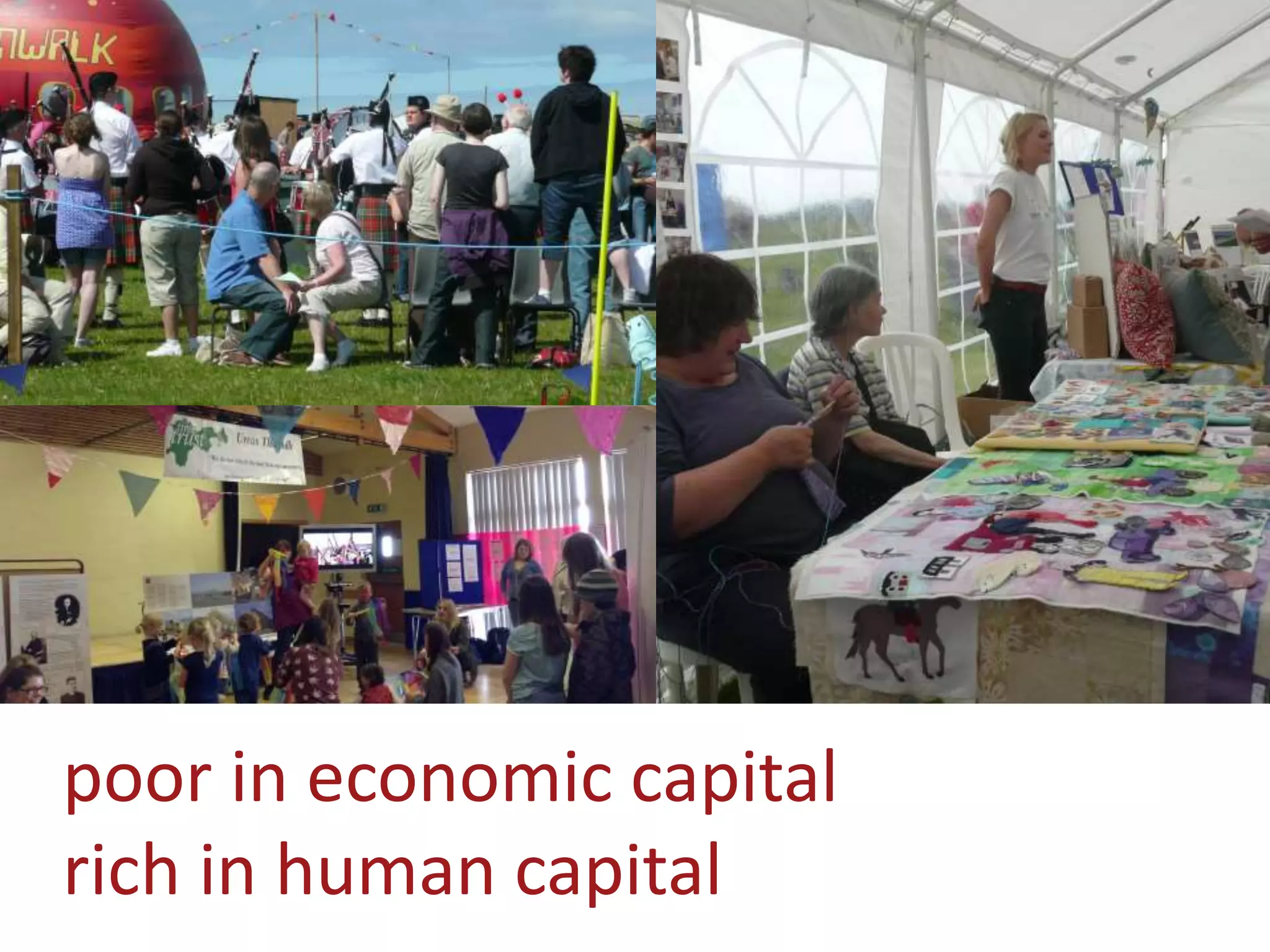 poor in economic capital
rich in human capital
 
