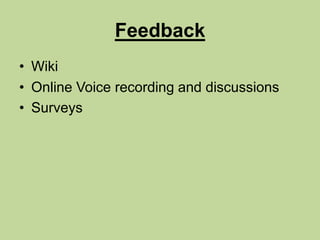FeedbackWikiOnline Voice recording and discussionsSurveys