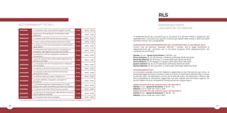 16 17
RLS
RAPPRESENTANTE
LAVORATORI SICUREZZA
“Il Rappresentante dei Lavoratori per la Sicurezza è la persona eletta o designata per
rappresentare i lavoratori per quanto concerne gli aspetti della salute e della sicurezza
durante il lavoro”. Art. 2 D.Lgs.81/08.
FORMAZIONE PER RAPPRESENTANTE DEI LAVORATORI PER LA SICUREZZA (RLS)
Fornire tutti gli elementi necessari affinché i compiti che la legge attribuisce al
Rappresentante dei Lavoratori per la Sicurezza vengano svolti adeguatamente con
competenza ed efficacia.
Durata: 32 ore – Quota di iscrizione: € 350,00 + iva
Prima edizione: 22, 24, 30 gennaio, 1 febbraio 2019 dalle 09.00 alle 18.00
Seconda edizione: 26, 28 marzo, 1, 3 aprile 2019 dalle 09.00 alle 18.00
Terza edizione: 27, 30 maggio, 3, 5 giugno 2019 dalle 09.00 alle 18.00
Quarta edizione: 16, 18, 23, 27 settembre 2019 dalle 09.00 alle 18.00
Quinta edizione: 27, 29 novembre, 3, 6 dicembre 2019 dalle 09.00 alle 18.00
AGGIORNAMENTO RLS
La normativa prevede che gli RLS debbano aggiornare la loro formazione ogni anno. La
durata dell’aggiornamento cambia in base al numero di dipendenti dell’azienda: 4 ore per
le aziende sotto i 50 dipendenti e 8 ore per le aziende sopra i 50 dipendenti. Offrono agli
RLS la possibilità di mantenersi aggiornati non solo rispetto alla normativa vigente, ma
anche rispetto ad altre competenze fondamentali per questa figura.
Aggiornamento RLS per aziende sotto i 50 dipendenti
Durata: 4 ore – Quota di iscrizione: € 95,00 + iva
Edizioni: una al mese per tutto il 2019
Aggiornamento RLS per aziende sopra i 50 dipendenti
Durata: 8 ore – Quota di iscrizione: € 190,00 + iva
Edizioni: una al mese per tutto il 2019
AGGIORNAMENTI TECNICI
16/01/2019 La valutazione dei Campi Elettromagnetici (CEM) 09.00 - 13.004 ore
06/02/2019
Ergonomia: linee guida per la valutazione delle
postazioni
09.00 - 13.004 ore
06/03/2019 La redazione del DVR: attività teorica e pratica 09.00 - 18.008 ore
14/03/2019 Il nuovo codice di Prevenzione Incendi ed il SGSA 09.00 - 13.004 ore
28/03/2019
La verifica su macchine ed accessori e la formazione
degli addetti
09.00 - 18.008 ore
12/04/2019
La valutazione del rischio chimico, cancerogeno e
mutageno: dall’ algoritmo ai rilievi strumentali
09.00 - 18.008 ore
15/05/2019
Gli ambienti confinati: mappatura, valutazioni
e procedure *
09.00 - 18.008 ore
22/05/2019
I lavori di manutenzione nelle cabine elettriche e la
gestione aziendale
09.00 - 13.004 ore
06/06/2019
La valutazione dei rischi da esposizione a radiazioni
non ionizzanti
09.00 - 18.008 ore
11/06/2019 La redazione del DVR: attività teorica e pratica 09.00 - 18.008 ore
04/07/2019
La valutazione del rischio da Movimentazione
Manuale dei Carichi
09.00 - 18.008 ore
04/09/2019 La Direttiva Macchine dopo l’Industria 4.0 09.00 - 18.008 ore
02/10/2019
Le cadute dall'alto: mappatura, valutazioni e
procedure *
09.00 - 18.008 ore
08/10/2019
L’ etichettatura secondo il Regolamento CLP: novità,
adeguamento ADR, etichettatura dei rifiuti e loro gestione
09.00 - 18.008 ore
21/10/2019 La redazione del DVR: attività teorica e pratica 09.00 - 18.008 ore
23/10/2019
Le attrezzature di sollevamento: dalla direttiva macchine
alla loro gestione aziendale
09.00 - 13.004 ore
05/12/2019 La valutazione del rischio biologico 09.00 - 18.008 ore
* I corsi saranno svolti nel Campo Prove di Imola con l’ausilio della realtà virtuale e la possibilità di eseguire prove pratiche
 