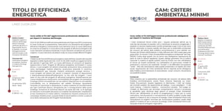 64 65
Corso valido ai fini dell’ aggiornamento professionale obbligatorio
per Esperti in Gestione dell’Energia.
IlD.M.10-05-2018hamodificatoilprecedentedecreto11gennaio2017,concernente
le Linee Guida per la preparazione, l'esecuzione e la valutazione dei progetti di
efficienza energetica, introducendo nuovi elementi come la nuova definizione
di consumo di baseline, il nuovo elenco dei progetti di efficienza energetica (26
nuovi interventi nel settore industriale, 3 nuovi interventi nel settore reti, servizi e
trasporti, 1 nuovo intervento nel settore civile), le nuove schede afferenti Progetti.
Contenuti
Il Sistema dei Titoli di Efficienza Energetica: stato dell’arte. Quadro dei requisiti
legislativi e delle regole del GSE. Il D.M. 10-05-2018: modifica e aggiornamento
del decreto 11 gennaio 2017. La nuova definizione di consumo di baseline:
opportunità e rischi. Progetti di efficienza energetica ammissibili: il nuovo
elenco. I nuovi progetti nel settore industriale: produzione vetro, produzione
carta, stampaggio materie plastiche, produzione piastrelle in ceramica,
decompressione gas naturale, impianti produzione energia termica. I
nuovi progetti nel settore reti, servizi e trasporti: impianti di depurazione
e teleriscaldamento/teleraffreddamento. La vita utile dei progetti. I nuovi
valori di vita utile dei progetti di efficienza energetica: diversificazione per
nuova installazione e sostituzione. Ammissibilità dei progetti che prevedono
l'impiego di fonti rinnovabili per usi non elettrici. Requisiti per la cumulabilità.
Cumulabilità con la detassazione del reddito d'impresa riguardante
l'acquisto di macchinari e attrezzature. Il valore massimo di riconoscimento
per ogni Certificato Bianco. Tempistiche per il conseguimento della quota
d’obbligo. Emissione di Certificati Bianchi da parte del GSE. Le 8 tipologie
di interventi incentivabili attraverso la modalità standardizzata. Installazione
di led, installazione di motori elettrici, installazione impianti produzione aria
compressa, bolletta smart, acquisto flotte di veicoli elettrici e ibridi. La data di
avvio della realizzazione dei Progetti Standardizzati.
Corso valido ai fini dell’aggiornamento professionale obbligatorio
per Esperti in Gestione dell’Energia
I Criteri Ambientali Minimi (CAM) sono i requisiti ambientali definiti per le
varie fasi del processo di acquisto, volti a individuare la soluzione progettuale, il
prodotto o il servizio migliore sotto il profilo ambientale lungo il ciclo di vita. Sono
definiti nell’ambito di quanto stabilito dal Piano per la sostenibilità ambientale
dei consumi del settore della pubblica amministrazione e sono adottati con
Decreto del Ministro dell’Ambiente. In Italia l’efficacia dei CAM è stata assicurata
grazie all’art. 34 recante “Criteri di sostenibilità energetica e ambientale” del D.lgs.
50/2016 “Codice degli appalti, che ne hanno reso obbligatoria l’applicazione da
parte di tutte le stazioni appaltanti. Questo obbligo garantisce che la politica
nazionale in materia di appalti pubblici verdi sia incisiva non solo nell’obiettivo
di ridurre gli impatti ambientali, ma nell’obiettivo di promuovere modelli di
produzione e consumo più sostenibili, “circolari“ e nel diffondere l’occupazione
“verde”. Oltre alla valorizzazione della qualità ambientale e al rispetto dei criteri
sociali, l’applicazione dei Criteri Ambientali Minimi risponde anche all’esigenza
della Pubblica amministrazione di razionalizzare i propri consumi, riducendone
ove possibile la spesa.
Contenuti
Piano d’azione per la sostenibilità ambientale dei consumi nel settore della
Pubblica Amministrazione ovvero Piano d’Azione Nazionale sul Green
Public Procurement. Quadro legislativo di riferimento. I CAM nel Codice
dei contratti pubblici: da opportunità ad obbligo. I nuovi paradigmi: - Il Life
Cycle Costing. - Il bilancio materico. - L’economica circolare. The nudge: un
modello di riferimento per stimolare comportamenti virtuosi e accrescere
la sensibilità nella riduzione degli sprechi di energia. Criteri Ambientali
Minimi per l’affidamento di servizi di progettazione e lavori per la nuova
costruzione, ristrutturazione e manutenzione di edifici pubblici: analisi degli
aspetti in materia di uso e consumo di energia. Criteri Ambientali Minimi per
l’acquisizione di sorgenti luminose per illuminazione pubblica: analisi degli
aspetti in materia di uso e consumo di energia. Criteri Ambientali Minimi per
l'acquisto di servizi energetici negli edifici.
TITOLI DI EFFICIENZA
ENERGETICA
DURATA
8 ore
QUOTA
€ 280,00 + iva
DATE
22 febbraio 2019
09.00 - 18.00
24 settembre 2019
09.00 - 18.00
DOCENTI
Stefano Gresleri
Ingegnere, esperto in
Gestione dell’Energia
settore industriale
certificato dal 2015, è il
Responsabile Tecnico
di Seaside, e si occupa
dell’aggiornamento
sulle tecnologie e sulle
innovazioni del settore.
Tommaso Peli
Certificatore Energetico
accreditato. Docente
in materia di Energy
Management.
CAM: CRITERI
AMBIENTALI MINIMI
DURATA
8 ore
QUOTA
€ 340,00 + iva
DATE
17 aprile 2019
09.00 - 18.00
2 dicembre 2019
09.00 - 18.00
DOCENTE
Stefano Storti
Esperto in Gestione
dell’Energia settore
civile ed industriale
certificato dal 2012.
Certified Measurement
and Verification
Professional AEE-EVO.
È Energy Performance
Contract Facilitator.
LINEE GUIDA 2018
 