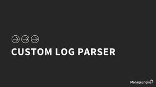 CUSTOM LOG PARSER
 