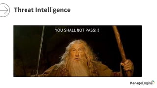 Threat Intelligence
You sha;; not passYOU SHALL NOT PASS!!!
 