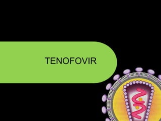 TENOFOVIR
 