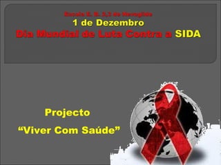 Projecto “ Viver Com Saúde” 