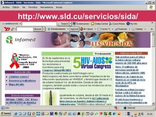 http://www.sld.cu/servicios/sida/
 