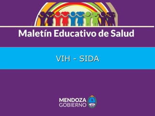 VIH - SIDA
 