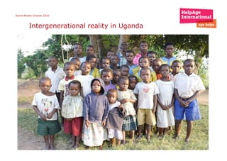 Sylvia Beales October 2010 Intergenerational reality in Uganda  