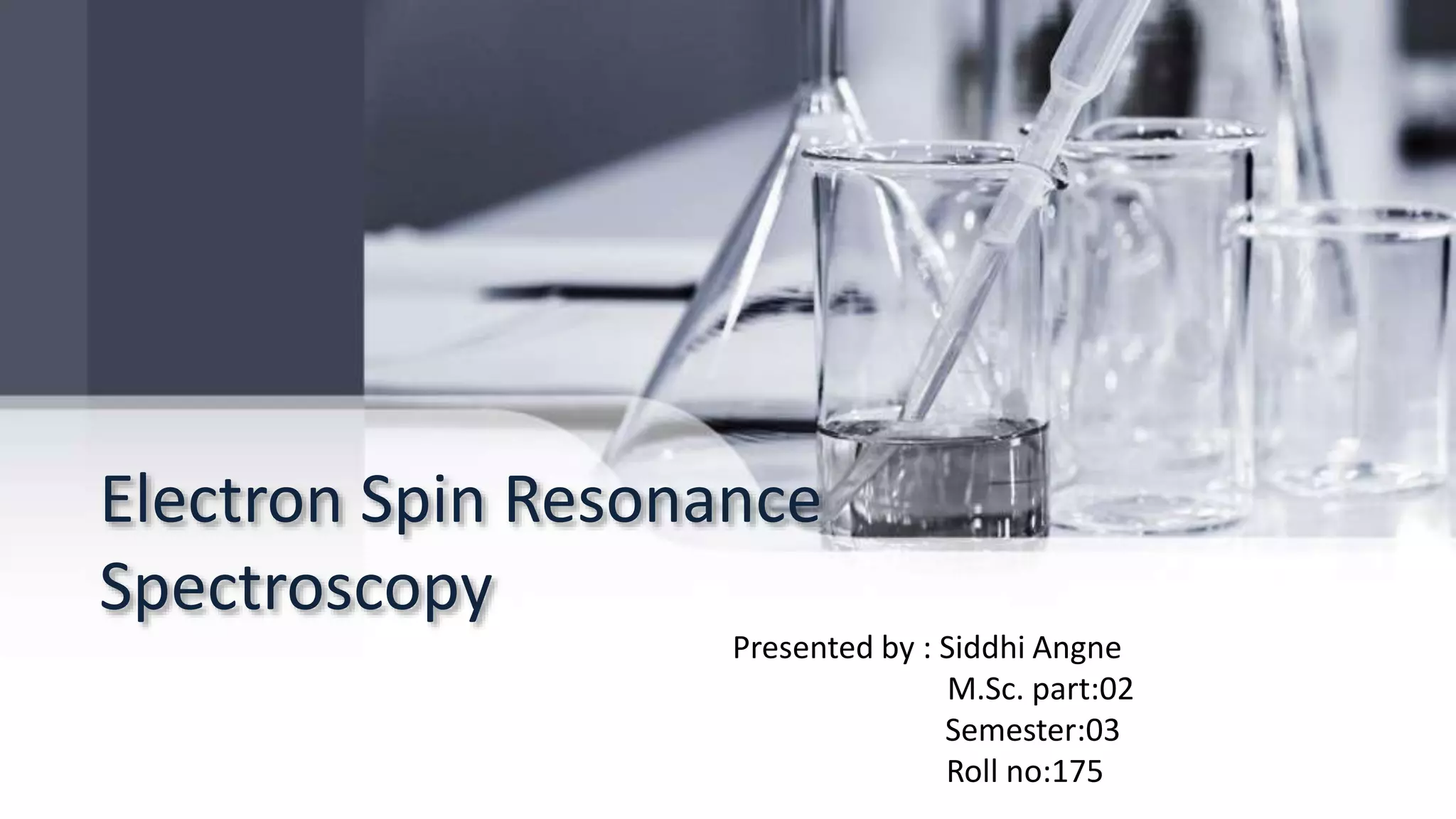 Electron Spin Resonance Spectroscopy PPT