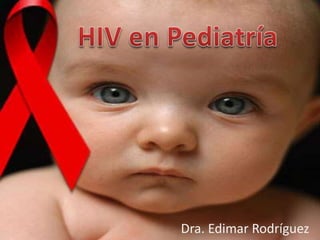 VIH
Dra. Edimar Rodriguez
Dra. Maja Yanlli
Dra. Edimar Rodríguez
 