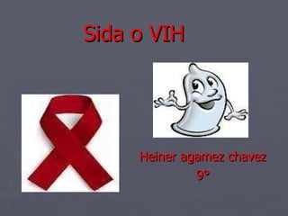 Sida o VIH   Heiner agamez chavez 9° 