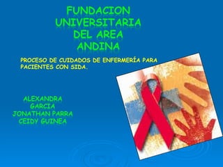 PROCESO DE CUIDADOS DE ENFERMERÍA PARA PACIENTES CON SIDA.   